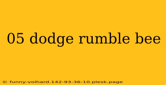 05 dodge rumble bee