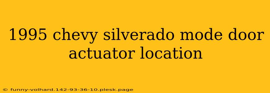 1995 chevy silverado mode door actuator location