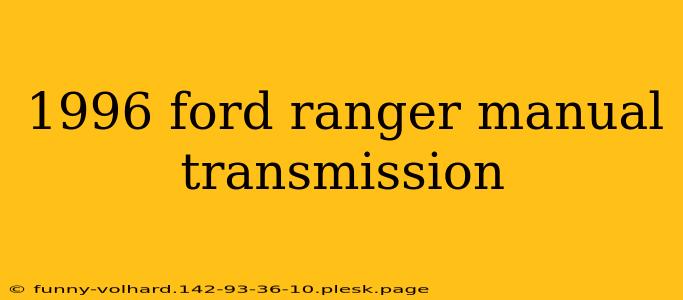 1996 ford ranger manual transmission