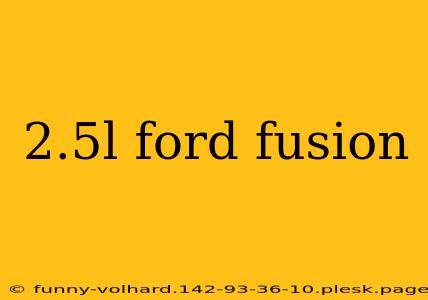 2.5l ford fusion