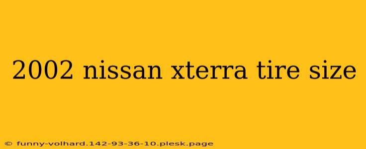 2002 nissan xterra tire size