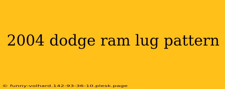 2004 dodge ram lug pattern