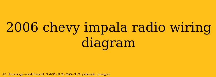 2006 chevy impala radio wiring diagram