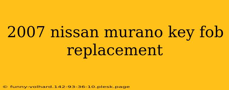 2007 nissan murano key fob replacement