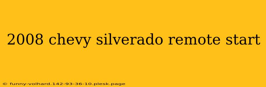 2008 chevy silverado remote start