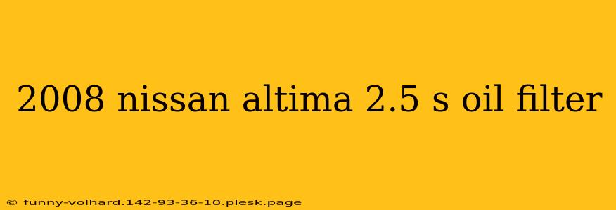 2008 nissan altima 2.5 s oil filter