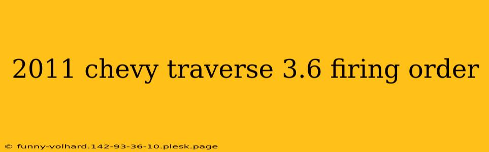 2011 chevy traverse 3.6 firing order