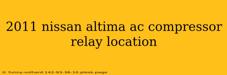 2011 nissan altima ac compressor relay location