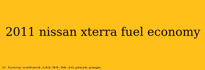 2011 nissan xterra fuel economy