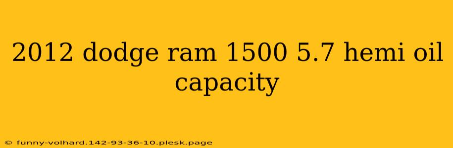 2012 dodge ram 1500 5.7 hemi oil capacity