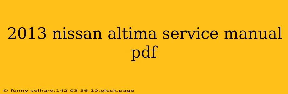 2013 nissan altima service manual pdf