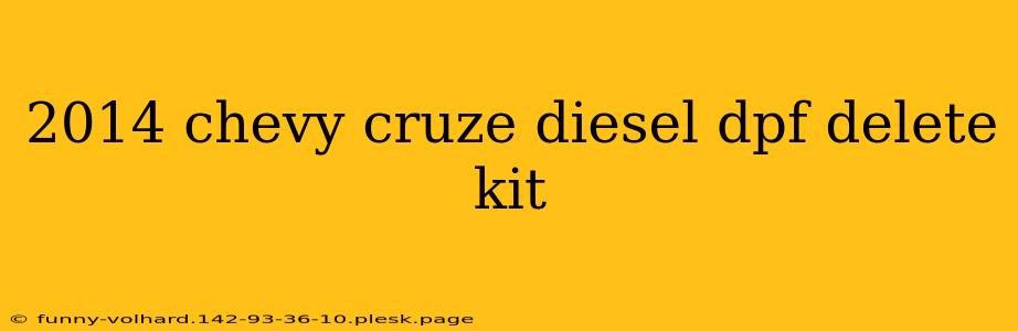 2014 chevy cruze diesel dpf delete kit