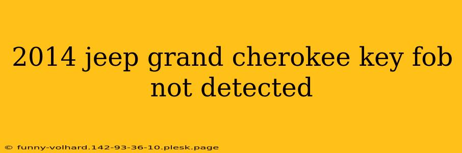 2014 jeep grand cherokee key fob not detected