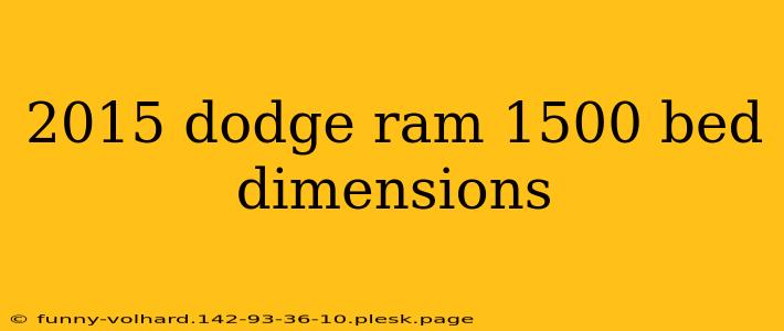 2015 dodge ram 1500 bed dimensions