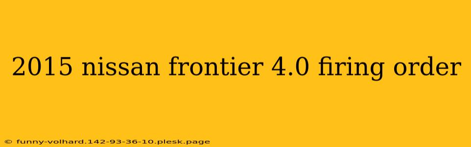 2015 nissan frontier 4.0 firing order