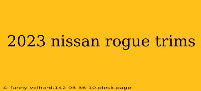 2023 nissan rogue trims