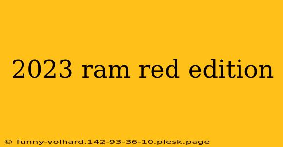 2023 ram red edition