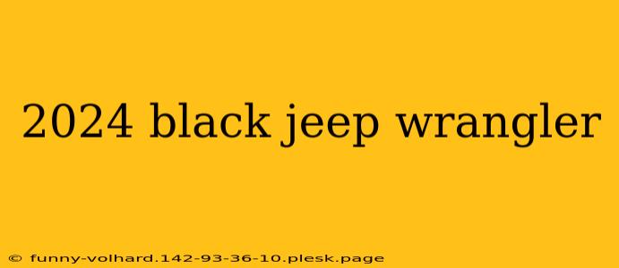 2024 black jeep wrangler