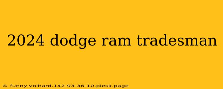 2024 dodge ram tradesman