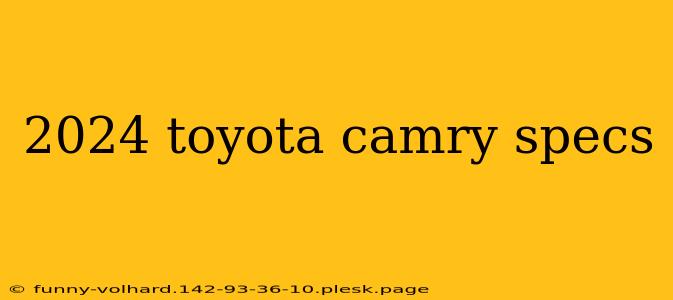 2024 toyota camry specs