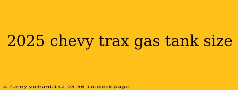 2025 chevy trax gas tank size