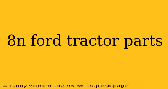 8n ford tractor parts