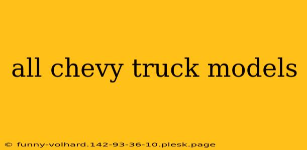 all chevy truck models