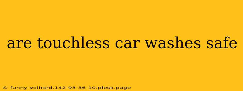 are touchless car washes safe