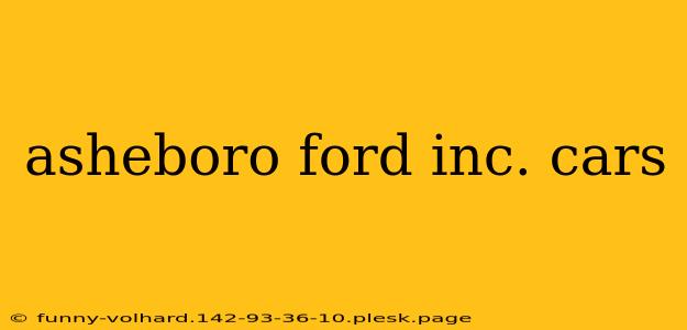 asheboro ford inc. cars