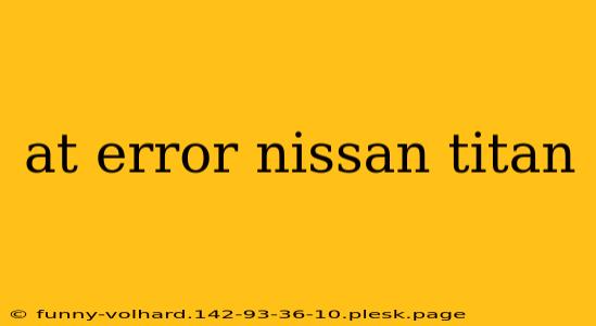 at error nissan titan