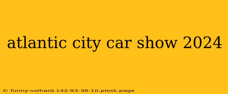 atlantic city car show 2024