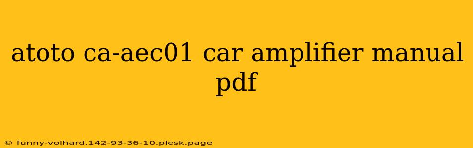 atoto ca-aec01 car amplifier manual pdf