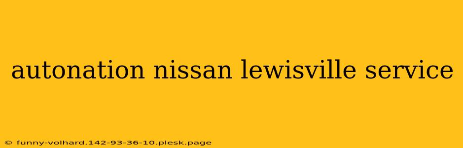 autonation nissan lewisville service