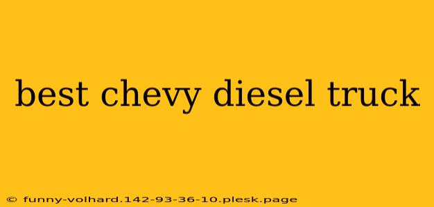 best chevy diesel truck