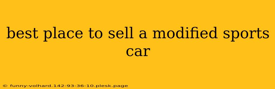 best place to sell a modified sports car