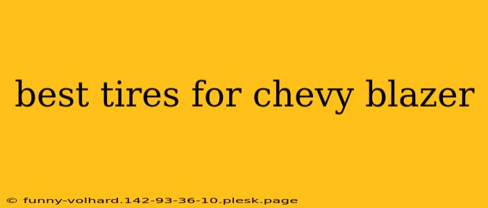 best tires for chevy blazer