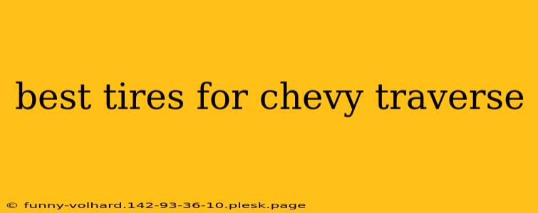 best tires for chevy traverse