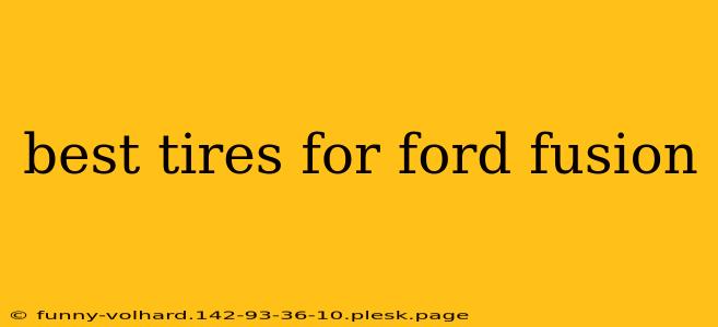 best tires for ford fusion