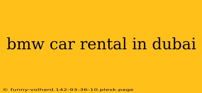 bmw car rental in dubai