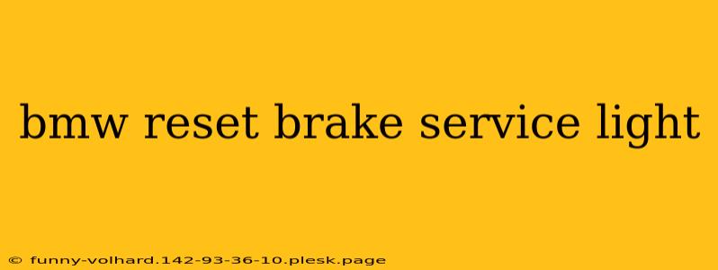 bmw reset brake service light