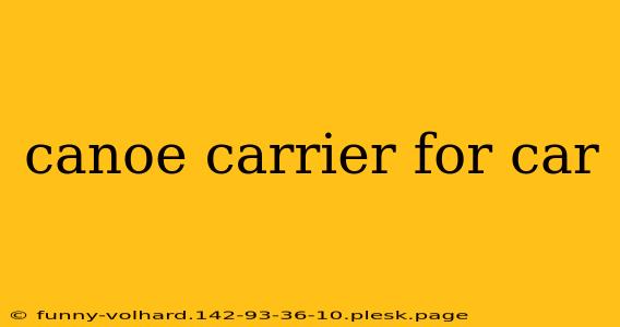 canoe carrier for car