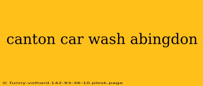 canton car wash abingdon