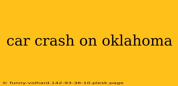 car crash on oklahoma