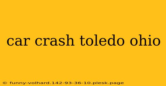 car crash toledo ohio