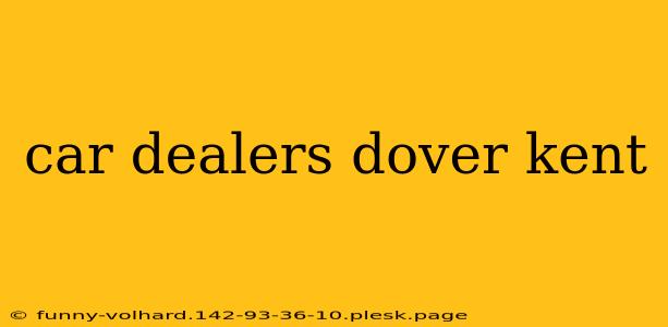 car dealers dover kent