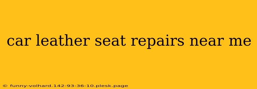 car leather seat repairs near me