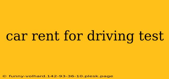 car rent for driving test