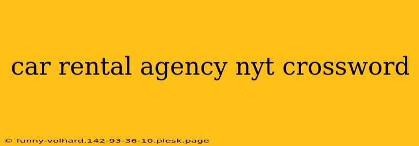 car rental agency nyt crossword