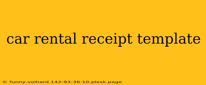 car rental receipt template