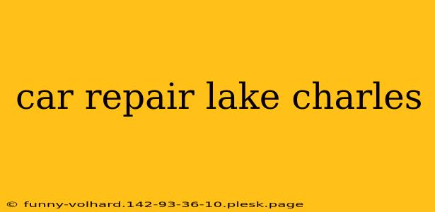 car repair lake charles